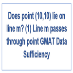 Does point 10 10 lie on line m 1 Line m passes through point GMAT Data Sufficiency